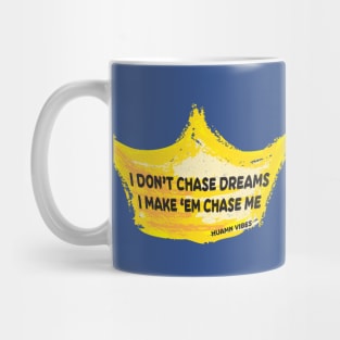 Flex Phrase with Crown: I Don't Chase Dreams Mug